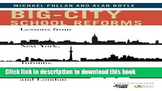 [Popular Books] Big-City School Reforms: Lessons from New York, Toronto, and London Free