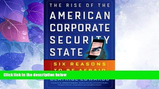 Big Deals  The Rise of the American Corporate Security State: Six Reasons to Be Afraid  Free Full