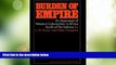 Full [PDF] Downlaod  Burden of Empire: An Appraisal of Western Colonialism in Africa South of the
