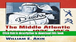 Download The Middle Atlantic League, 1925-1952: A Baseball History Book Free