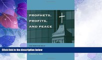 Must Have  Prophets, Profits, and Peace: The Positive Role of Business in Promoting Religious