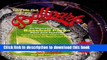 Download Take Me Out to the Ballpark: An Illustrated Tour to Baseball Parks Past and Present