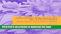 [Fresh] Alternative Education for the 21st Century: Philosophies, Approaches, Visions New Books