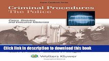 [Popular] Books Criminal Procedure Police: Cases, Statutes, and Executive Materials (Aspen