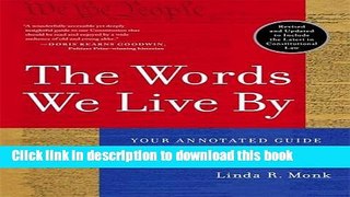 [Popular] Books The Words We Live By: Your Annotated Guide to the Constitution (Stonesong Press