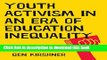 [Popular Books] Youth Activism in an Era of Education Inequality (Qualitative Studies in