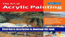 [Popular] Books Art of Acrylic Painting: Discover all the techniques you need to know to create