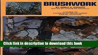 [Popular] Books Brushwork: A Guide to Expressive Brushwork for Oil Painting Free Download