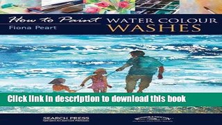 [Popular] Books Water Colour Washes (How to Paint) Full Download