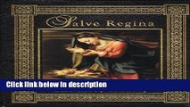 Download Salve Regina: The Story of Mary [Online Books]