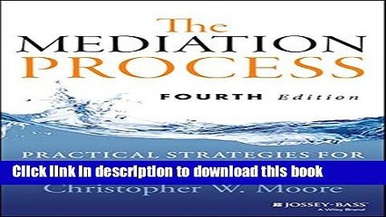 [Popular] Books The Mediation Process: Practical Strategies for Resolving Conflict Full Online