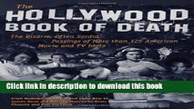[Popular] Books The Hollywood Book of Death: The Bizarre, Often Sordid, Passings of More than 125