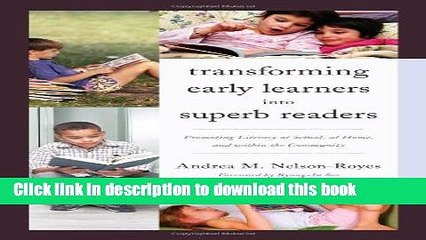 [Fresh] Transforming Early Learners into Superb Readers: Promoting Literacy at School, at Home,