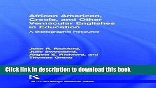 [Fresh] African American, Creole, and Other Vernacular Englishes in Education: A Bibliographic