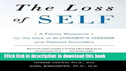 [PDF] The Loss of Self: A Family Resource for the Care of Alzheimer s Disease and Related