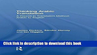 [Fresh] Thinking Arabic Translation: A Course in Translation Method: Arabic to English (Thinking
