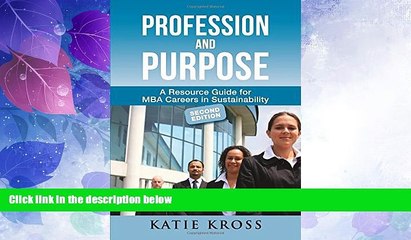 Download Video: READ FREE FULL  Profession and Purpose: A Resource Guide for MBA Careers in Sustainability