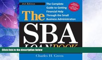 READ FREE FULL  The SBA Loan Book: The Complete Guide to Getting Financial Help Through the Small