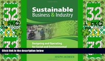 Must Have  Sustainable Business and Industry: Designing and Operating for Social and Environmental