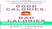 [Popular] Books Good Calories, Bad Calories: Fats, Carbs, and the Controversial Science of Diet