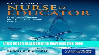 [Popular] Books Nurse As Educator: Principles of Teaching and Learning for Nursing Practice