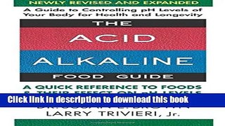 [Popular] Books The Acid-Alkaline Food Guide - Second Edition: A Quick Reference to Foods   Their