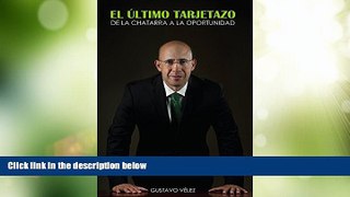 Big Deals  El Ãšltimo Tarjetazo: De la Chatarra a la Oportunidad (Spanish Edition)  Best Seller