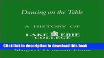 [Popular Books] Dancing on the Table: A History of Lake Erie College Download