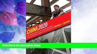 Big Deals  China 2020: How Western Business Can-and Should-Influence Social and Political Change