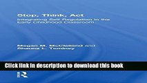 Ebooks Stop, Think, Act: Integrating Self-Regulation in the Early Childhood Classroom Free Book