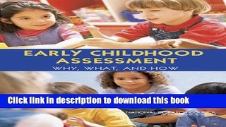 [Popular Books] Early Childhood Assessment: Why, What, and How Free