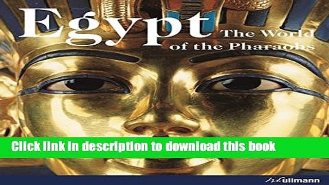 Books Egypt: The World of the Pharaohs Full Online
