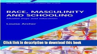 Ebooks Race, Masculinity and Schooling (Educating Boys, Learning Gender) Free Book