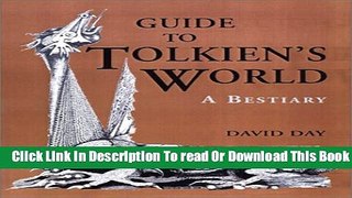 [Reading] Guide to Tolkien s World: A Bestiary New Online