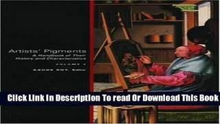 [Reading] Artists  Pigments: A Handbook of Their History and Characteristics Volume 2 New Download