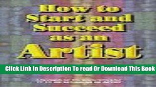 [Reading] How to Start and Succeed as an Artist Ebooks Online