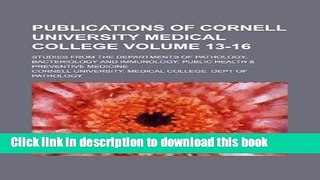 [Popular Books] Publications of Cornell University Medical College Volume 13-16; Studies from the
