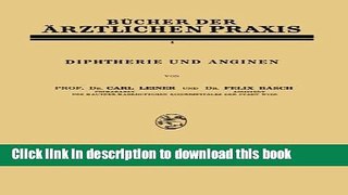 [PDF] Diphtherie und Anginen: Band 4 (BÃ¼cher der Ã¤rztlichen Praxis) (German Edition) Free Online