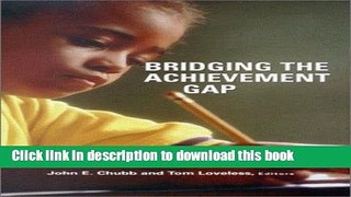 [Popular Books] Bridging the Achievement Gap Free