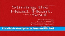 [Popular Books] Stirring the Head, Heart, and Soul: Redefining Curriculum, Instruction, and