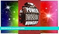 READ FREE FULL  Power Hungry: The Myths of 