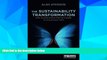 READ FREE FULL  The Sustainability Transformation: How to Accelerate Positive Change in