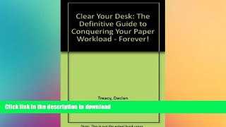FAVORIT BOOK Clear Your Desk: The Definitive Guide to Conquering Your Paper Workload - Forever!