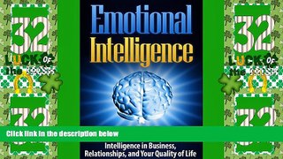 READ FREE FULL  Emotional Intelligence: Emotional Intelligence-Utilize the Power of Emotional