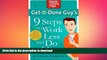 READ THE NEW BOOK Get-It-Done Guy s 9 Steps to Work Less and Do More (Quick   Dirty Tips) FREE