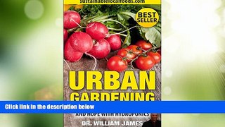 READ FREE FULL  Urban Gardening: How To Grow Food Opportunities And Hope With Hydroponics  READ