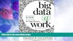 Big Deals  Big Data at Work: Dispelling the Myths, Uncovering the Opportunities  Free Full Read