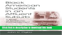 [Popular Books] Black American Students in An Affluent Suburb: A Study of Academic Disengagement