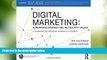 Big Deals  Digital Marketing: Integrating Strategy and Tactics with Values, A Guidebook for