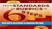 [Popular Books] From Standards to Rubrics in Six Steps: Tools for Assessing Student Learning, K-8